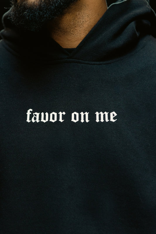 Black Favor On Me Hoodie